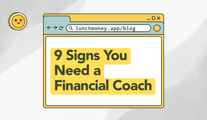 9 Signs You Need a Financial Coach
