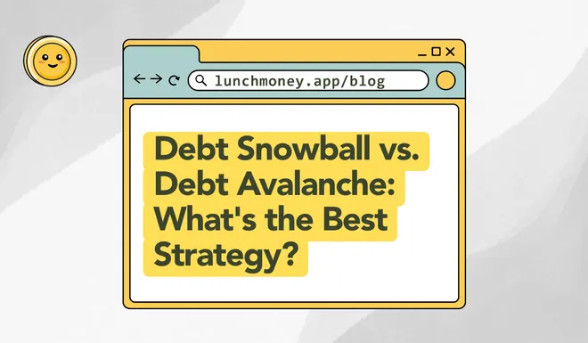 Debt Snowball vs. Debt Avalanche: What's the Best Strategy?