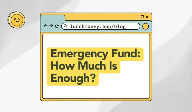 Emergency Fund: How Much Is Enough?