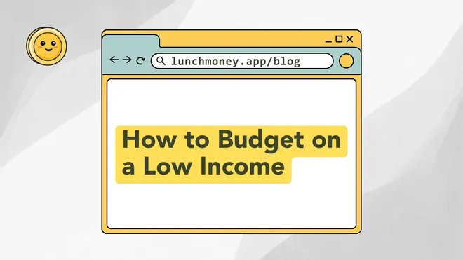 How to Budget on a Low Income: 20 Practical Tips