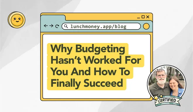 Why Budgeting Hasn’t Worked For You And How To Finally Succeed