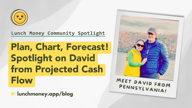 Community Newsletter #14: Lunch Money + Projected Cash Flow = Cash Flow Forecasting