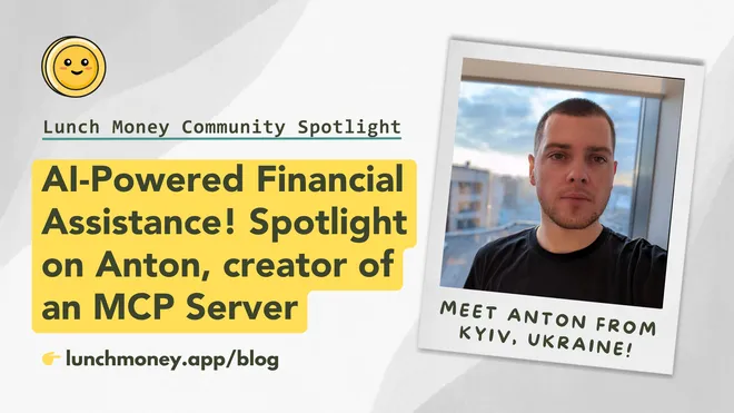 Community Newsletter #16: AI-Powered Financial Assistant and the Lunch Money Crew spotted in the wild!