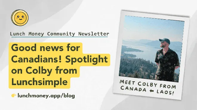 Community Newsletter #9: Good news for Canadians! Spotlight on Colby, developer of Lunchsimple and updates to our crypto integrations