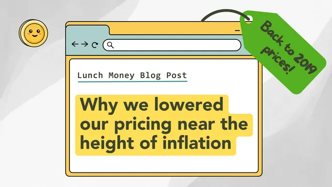 Why we lowered our pricing near the height of inflation
