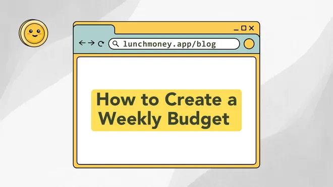 How to Create a Weekly Budget (Paid Weekly? Start Here)