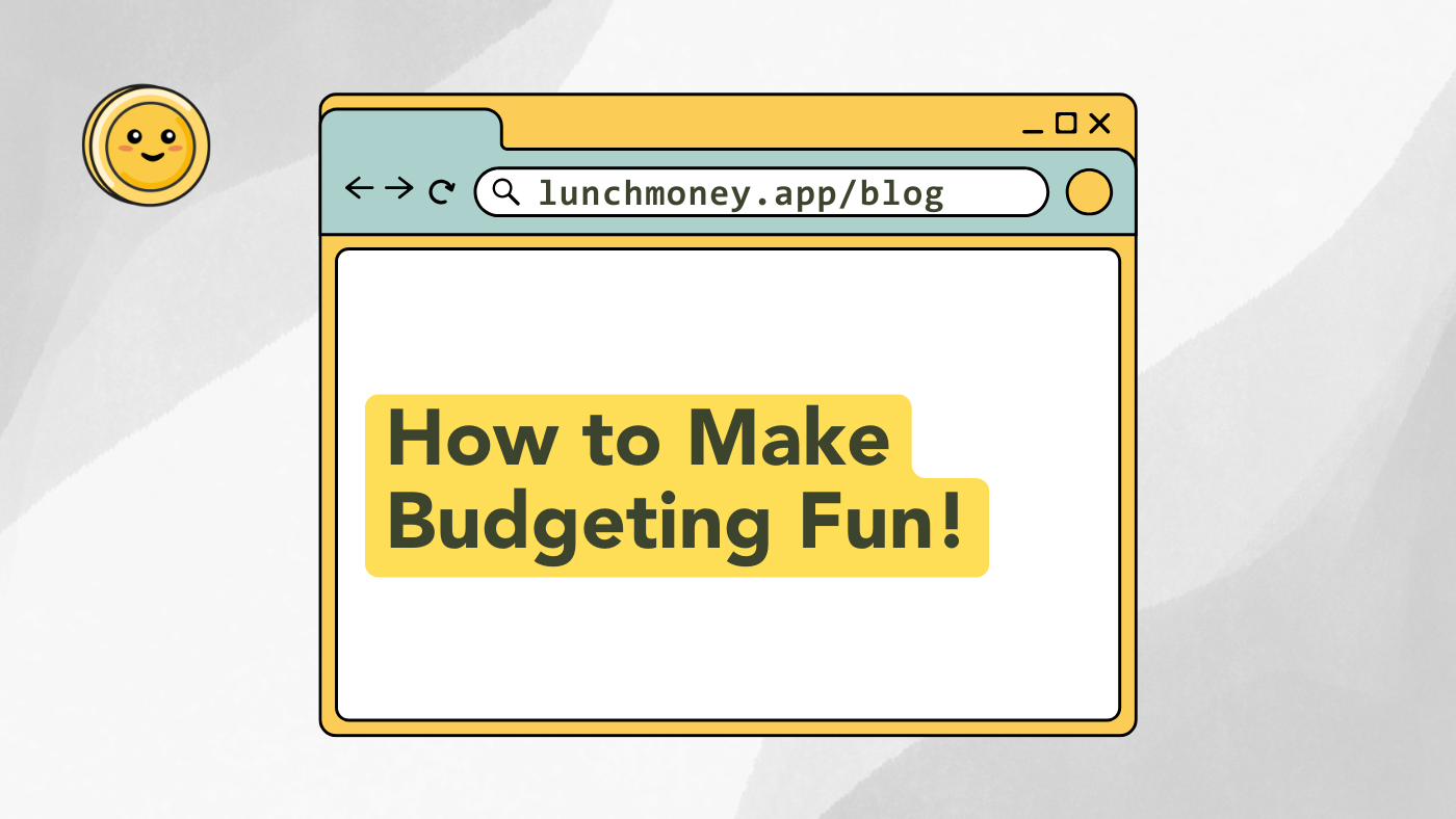 How to Make Budgeting Fun!