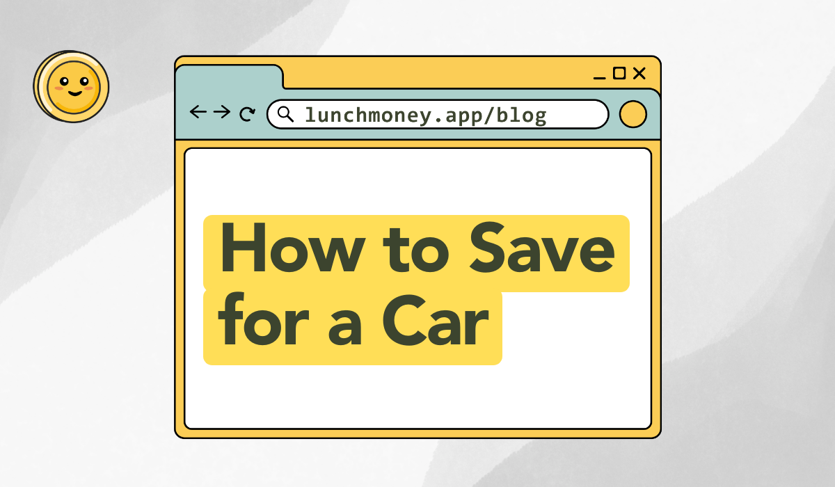 How to Save for a Car