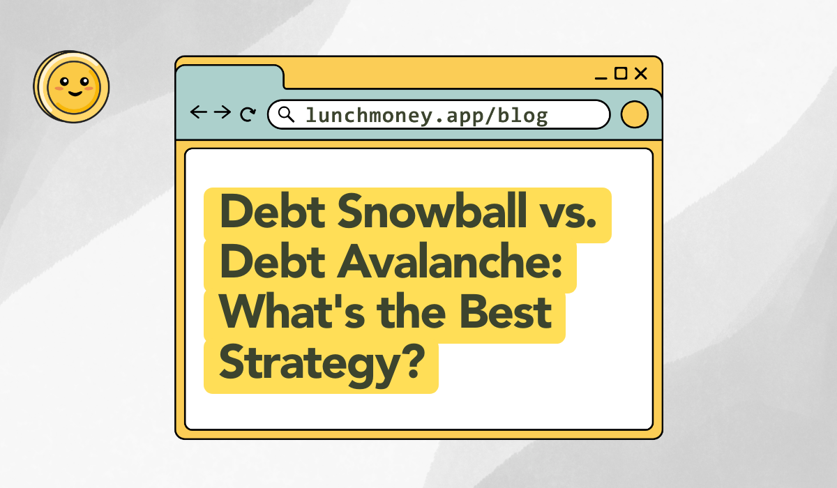 Debt Snowball vs. Debt Avalanche: What's the Best Strategy?